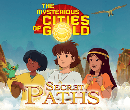 The Mysterious Cities of Gold: Secret Paths