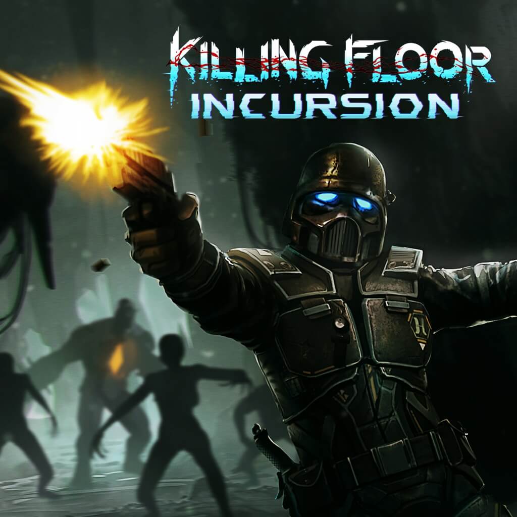 killing floor: incursion