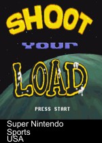 shoot your load (pd)